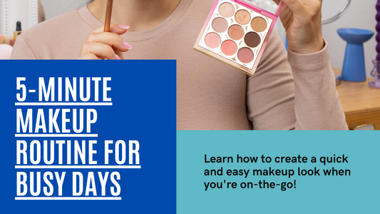 Mastering the 5-Minute Makeup Routine: Tips for On-the-Go Beauty #eiwayshop